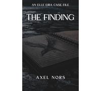 The Finding: A Nordic Noir Novel (Elle Eira Case File)