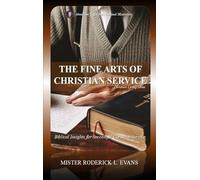 The Fine Arts of Christian Service: Biblical Insights for Fruitful Christian Service: 2 (Christian Living)