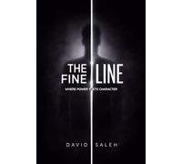 The Fine Lines: Where Power Tests Character