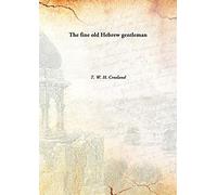 The fine old Hebrew gentleman [Hardcover]