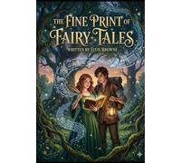 The Fine Print of Fairy Tales