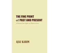 The Fine Print of Past and Present: A Prayer for Light in Plato's Cave