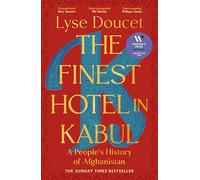 The Finest Hotel in Kabul: Winner of the Women's Prize for Non-Fiction 2026: A richly immersive history of Afghanistan from the BBC's Chief International Correspondent