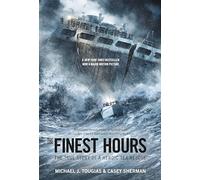 The Finest Hours (Young Readers Edition): The True Story of a Heroic Sea Rescue (True Rescue)