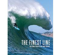 The Finest Line: The Global Pursuit of Big-Wave Surfing