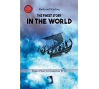 The Finest Story In The World (nobel Prize In Literature 1907)