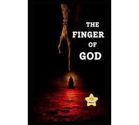 The Finger of God: An Imaginative Retelling of the Ten Plagues of Egypt Told Through the Eyes of an Egyptian Scribe Based on Exodus 7-12 (Faith & Light Story Series)