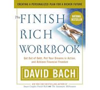 The Finish Rich Workbook: Creating a Personalized Plan for a Richer Future