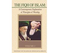 The Fiqh of Islam: A Contemporary Explanation of Principles of Worship, Volume 2