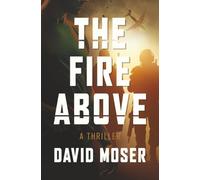 The Fire Above: An Ender Task Force Thriller
