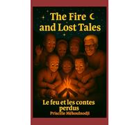The Fire and Lost Tales Le feu et les contes perdus