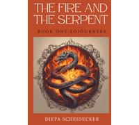 The Fire and The Serpent: Sojourners