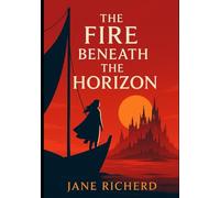 The Fire Beneath the Horizon