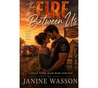 The Fire Between Us (Whispering Lanes)