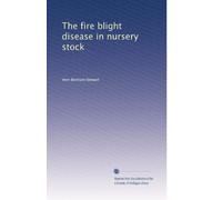 The fire blight disease in nursery stock