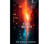 The Fire Born: The History, Theology, and Secret Sociology of the Jinn