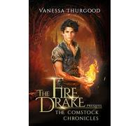 The Fire Drake: The Comstock Chronicles, Prequel Novella