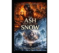 The Fire Globe Universe: The Ask That Felt Like Snow