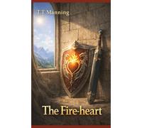 The Fire-Heart: Order Has a Cost: 1 (The Burden of Power)