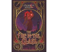 The Fire in the Glass: 1 (The London Charismatics)