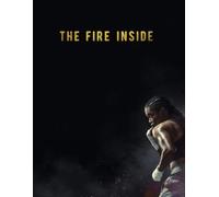 The Fire Inside : Screenplay