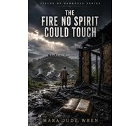 The Fire No Spirit Could Touch (Fields of Darkness)