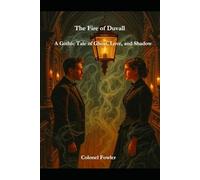 The Fire of Duvall: A Gothic Tale of Ghost, Love, and Shadow