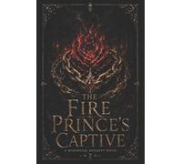 THE FIRE PRINCE'S CAPTIVE: A Bloodveil Dynasty Novel: 2