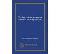 The fire-resistive properties of various building materials