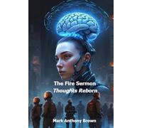 The Fire Sermon: Thoughts Reborn (The Galaxian Chronicles)