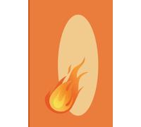 The Fire Starter Notebook: A Lined Journal for the Trainer Who Always Chooses Fire