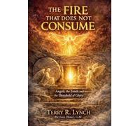 The Fire That Does Not Consume: Angels, the Tomb, and the Threshold of Glory