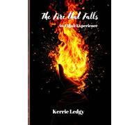 The Fire That Falls: An Elijah Experience