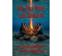 The Fire That Lies Beneath: A Lake Gaston Mystery (Lake Gaston Short-Story Series)