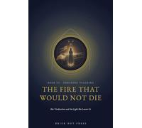 The Fire That Would Not Die: Her Vindication and the Light She Leaves Us: 3 (The Maid of Heaven: A Three-Part Life of St. Joan of Arc)
