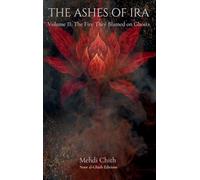 The Fire They Blamed on Ghosts: Volume Two of The Ashes of Ira: 2 (The Chronicles of Kaiba)