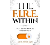 The FIRE Within