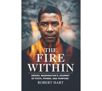 The Fire Within: Denzel Washington’s Journey of Faith, Power, and Purpose