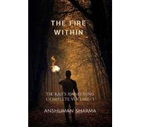 The Fire Within - The Raji's Awakening (Complete Volume I)