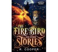 The Firebird and Other Stories: 5 (Being(s) in Love)