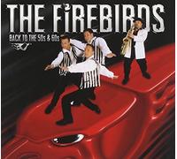 the Firebirds - Back to the 50s & 60s