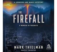 The Firefall: A Murder in Yosemite: 3 (Johnson and Nance Mysteries)