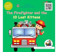 The Firefighter and the 10 Lost Kittens: A counting adventure for babies and toddlers (FofoFolia - Early Learners)