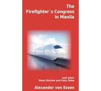 The Firefighter`s congress in Manila: and other Short Stories and Fairy Tales
