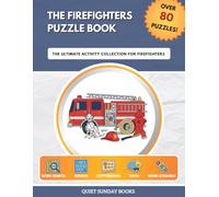 The Firefighters Puzzle Book: The Ultimate Activity Collection for Firefighters