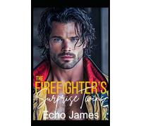 The Firefighter's Surprise Twins: An Enemies to Lovers Small Town Romance (Wildwood Cove Firefighters)