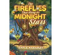 The Fireflies That Hung as Midnight Stars