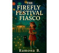 The Firefly Festival Fiasco: 6 (The Tori and Peebly Mysteries)