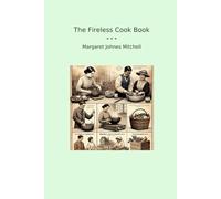 The Fireless Cook Book (Classic Books)