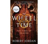 The Fires Of Heaven: Book 5 of the Wheel of Time (Now a major TV series)